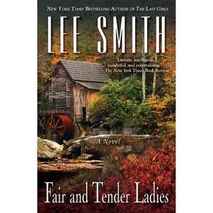 Fair and Tender Ladies -- Lee Smith